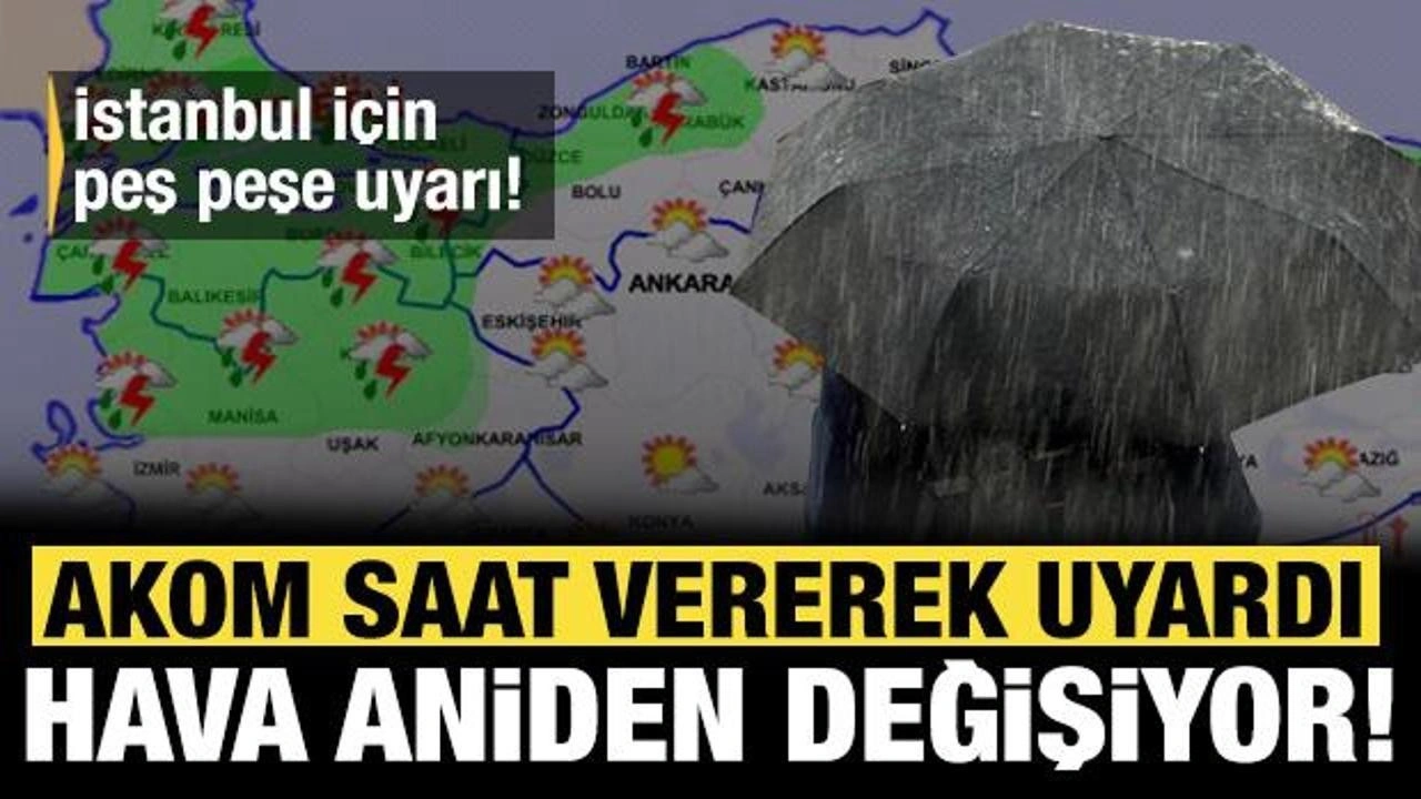 AKOM saat verdi: Sıcaklıklara kısa bir ara! Kuvvetli başladı...