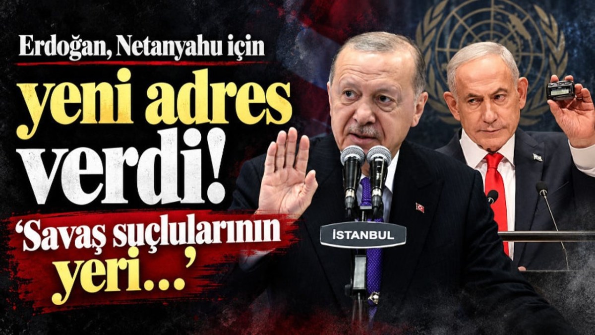 Erdoğan, Netanyahu i&ccedil;in yeni adres verdi! &lsquo;Savaş su&ccedil;lularının yeri&hellip;&rsquo;