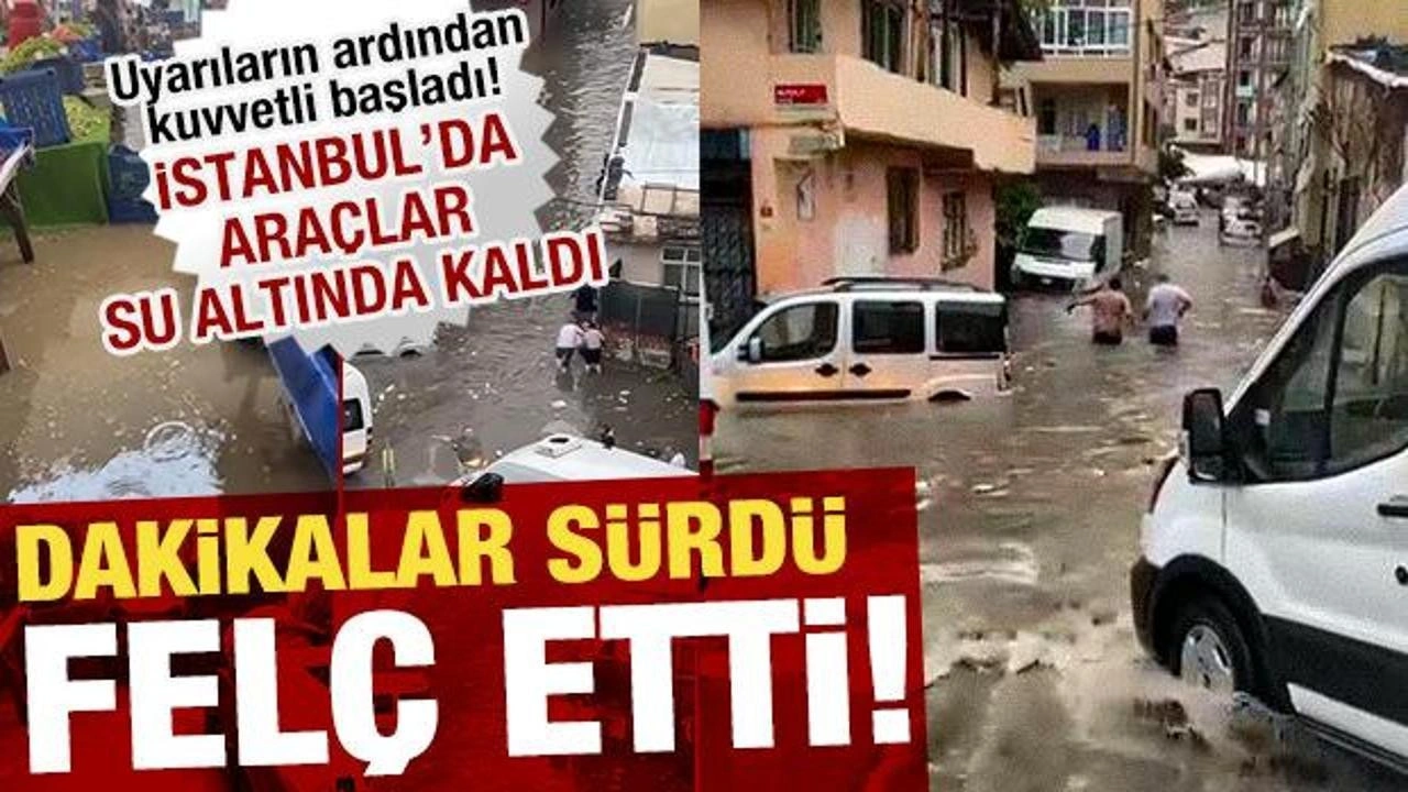 İstanbul kuvvetli yağış: Caddeler su i&ccedil;inde kaldı, trafik durdu!
