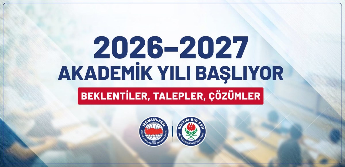 Eğitim-Bir-Sen&rsquo;den 2026-2027 akademik yıl a&ccedil;ıklaması