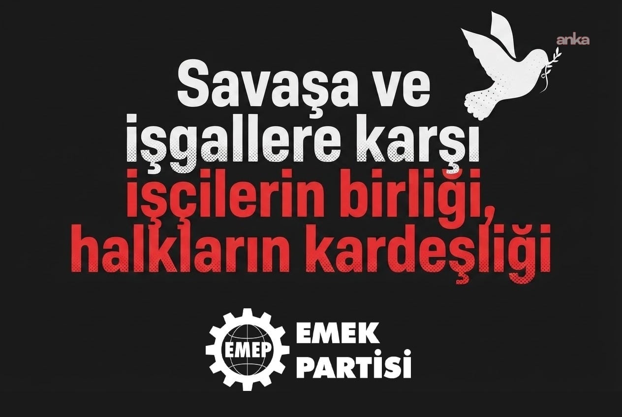 EMEP'ten, D&uuml;nya Barış G&uuml;n&uuml; mesajı: T&uuml;rkiye NATO&rsquo;dan &ccedil;ıksın