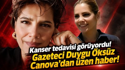 Gazeteci Duygu &Ouml;ks&uuml;z Canova'dan &uuml;zen haber!