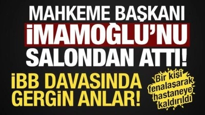 İBB davasında gerginlik! Mahkeme başkanı İmamoğlu'nu salondan &ccedil;ıkardı! Bir kişi fenalaştı