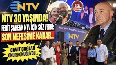 NTV 30. yaşını kutladı&hellip; 