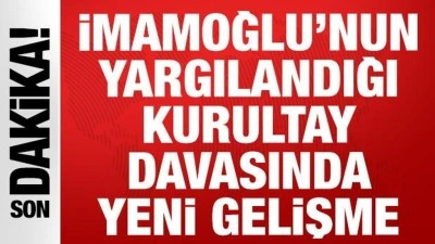 Son dakika: İmamoğlu'nun yargılandığı CHP'nin kurultay davası ertelendi