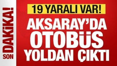 Son Dakika... Aksaray&rsquo;da otob&uuml;s yoldan &ccedil;ıktı: Yaralılar var