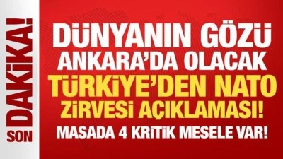 Son Dakika... T&uuml;rkiye'den NATO zirvesi a&ccedil;ıklaması! Masada 4 kritik mesele var!