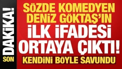 S&ouml;zde komedyen Deniz G&ouml;ktaş kendini b&ouml;yle savundu! İşte ilk ifadesi...