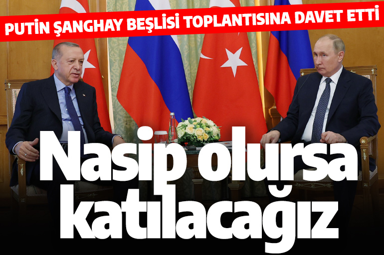 Erdoğan: Eylülde Şanghay Beşlisi toplantısına katılacağız